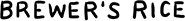 BREWER'S RICE